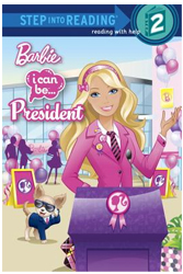 I Can Be President (Barbie)  - Random House Books for Young Readers, 9780307931221, 32pp.