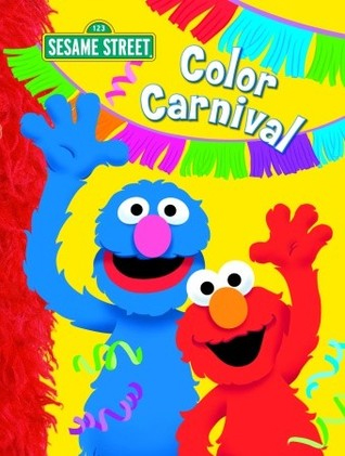 Color Carnival (Sesame Street) - Random House Books for Young Readers, 9780375841323, 20pp.