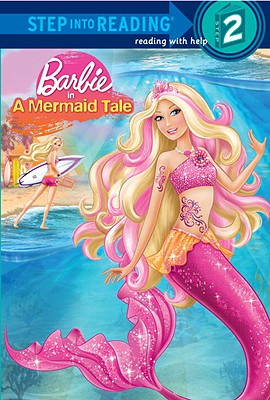 Barbie in a Mermaid Tale (Barbie)  - Random House Books for Young Readers, 9780375864506, 32pp.