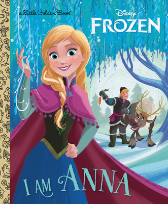 I Am Anna (Disney Frozen) (Little Golden Book) (Hardcover) - Golden/Disney, 9780736440189, 24pp.