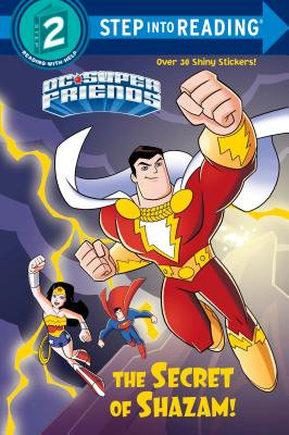 The Secret of Shazam! (DC Super Friends) - Random House Books for Young Readers, 9780525648512, 24pp.